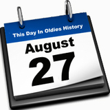 WEDNESDAY in Broadcast History .. August 27th