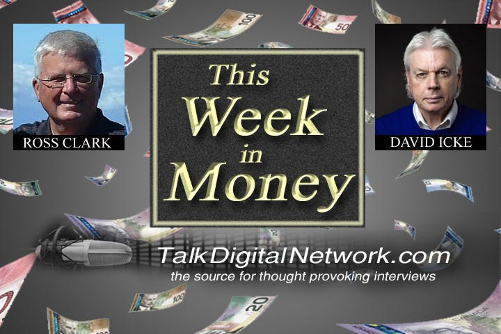 This Week in Money Includes Special Guest David Icke : The Answer: A Virus and the Cult