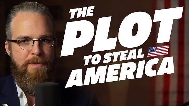 The Plot to Steal America…
