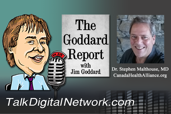 Goddard Report: Dr. Stephen Malthouse – Canada Health Alliance Raises Vaccine, Mask Concerns – PLUS, an Open Letter to Dr. Bonnie Henry from BC Physician re: Moderna Vaccine Reactions