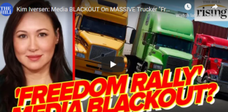 Kim Iversen: Media BLACKOUT On MASSIVE Trucker ‘Freedom Rally’
